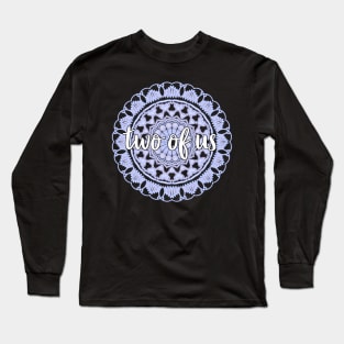 Two of Us Long Sleeve T-Shirt